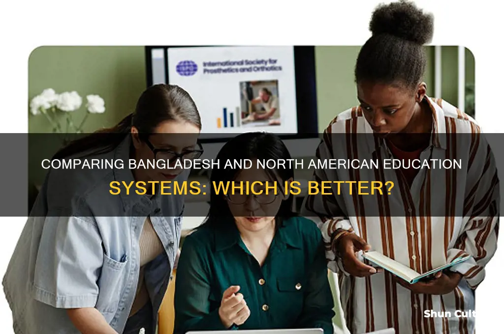 is the education in bangladesh better than north america
