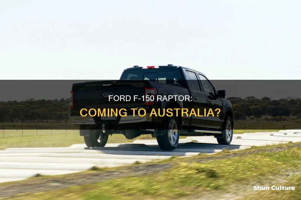is the ford f 150 raptor coming to australia