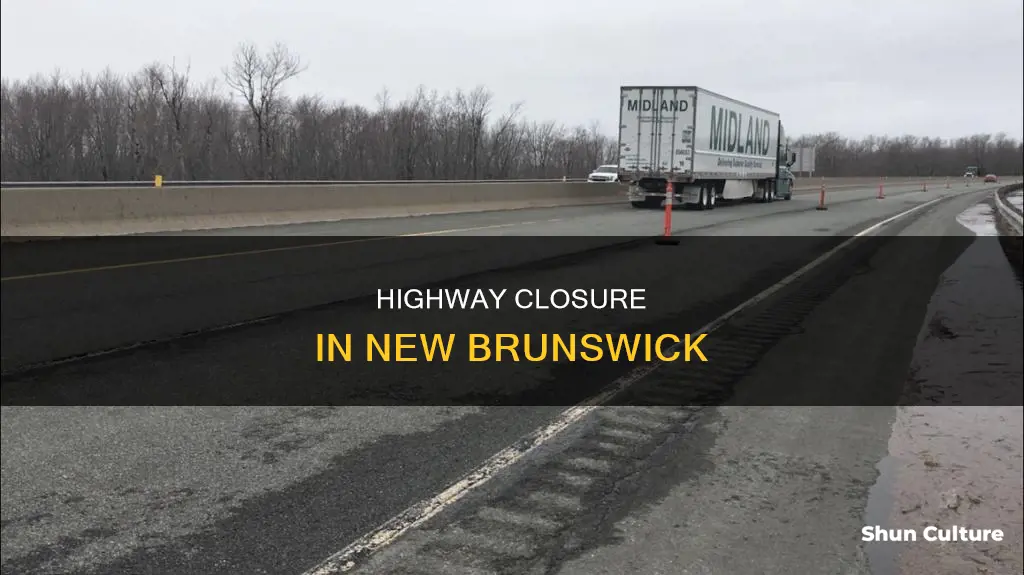 is the highway closed in new brunswick