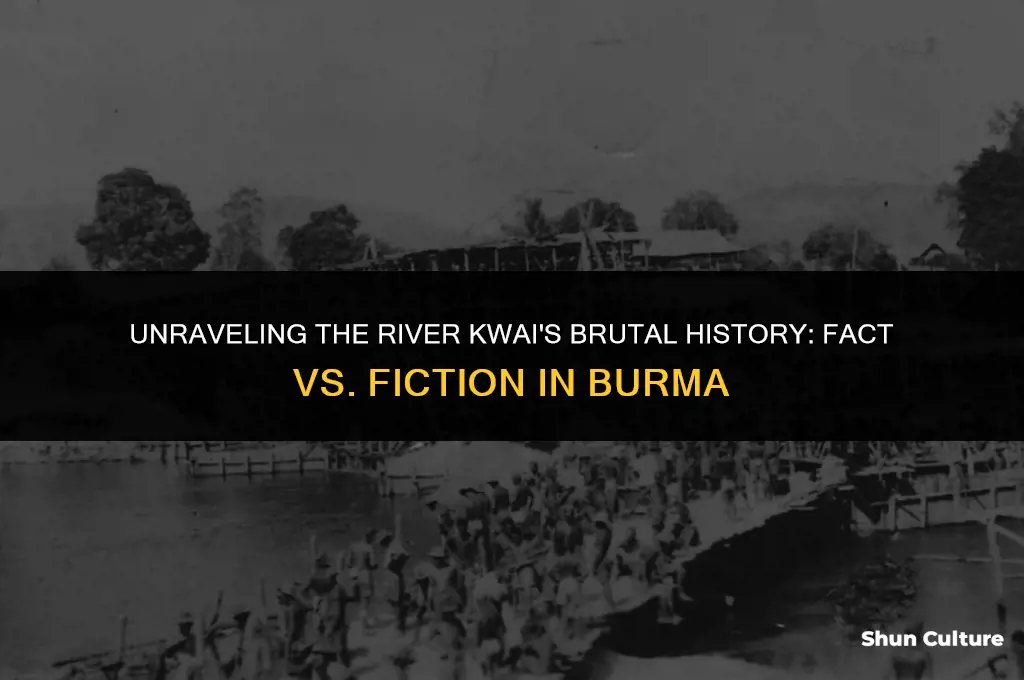 is the river kwai in burma really happened
