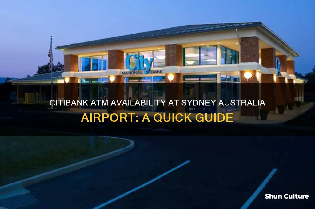 is there a citibank atm in sydney australia airport