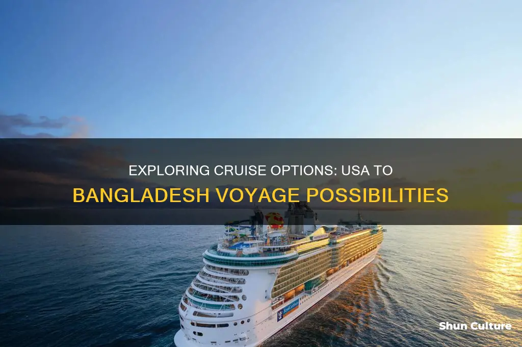 is there a cruise from the usa to bangladesh