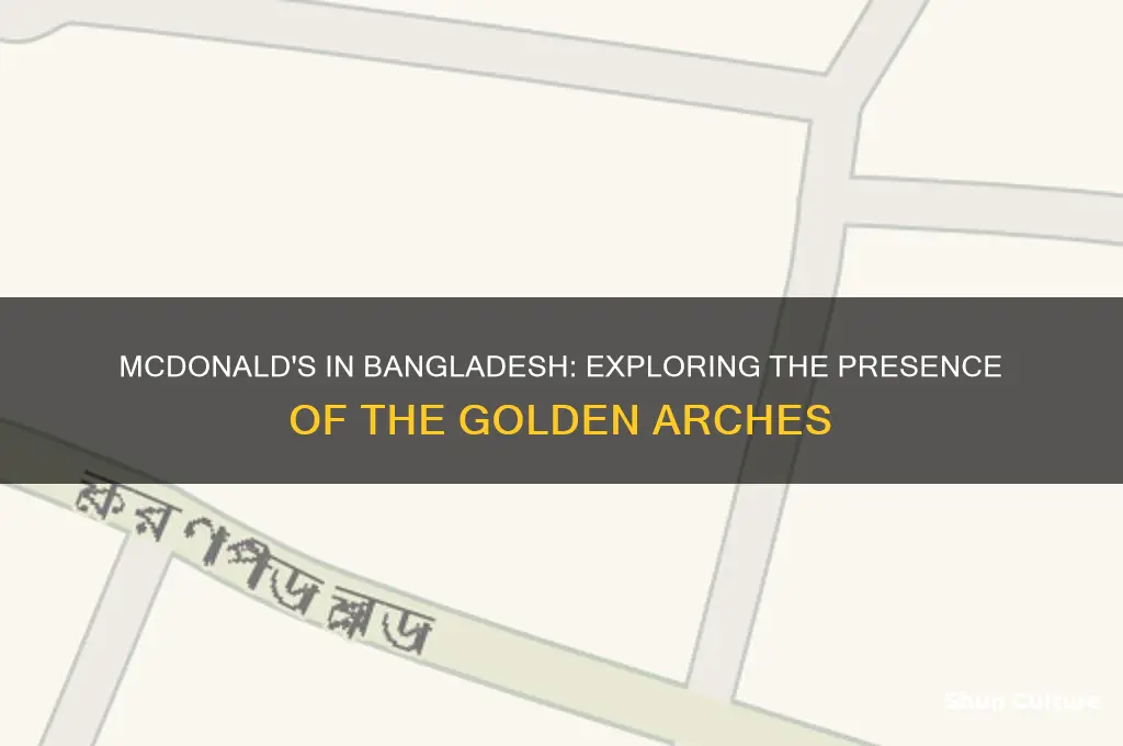 is there a mcdonalds in bangladesh