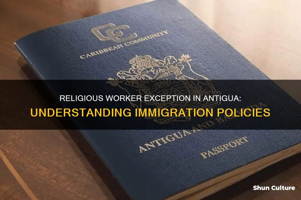 is there a religious worker exception in antigua