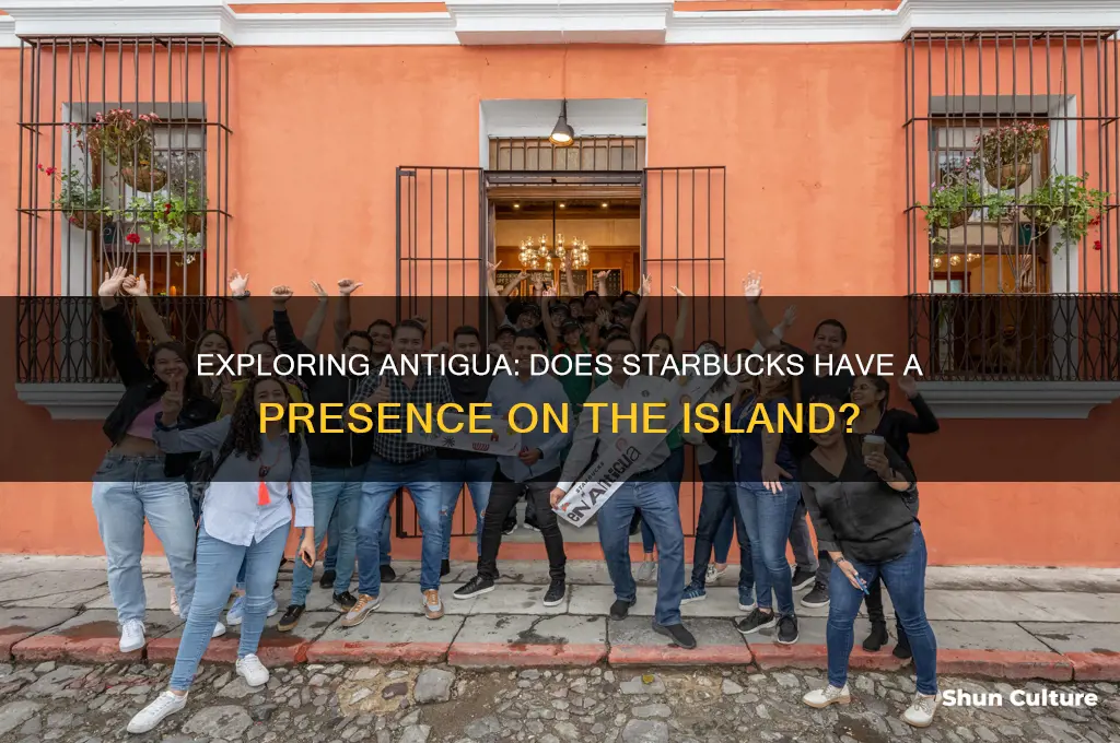 is there a starbucks in antigua