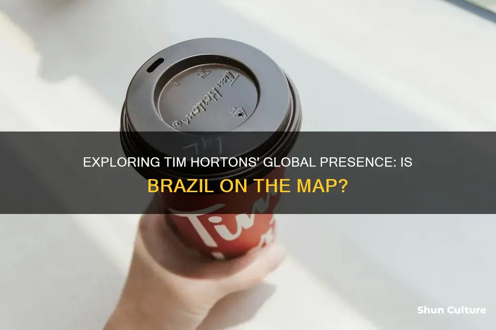 is there a tim hortons in brazil