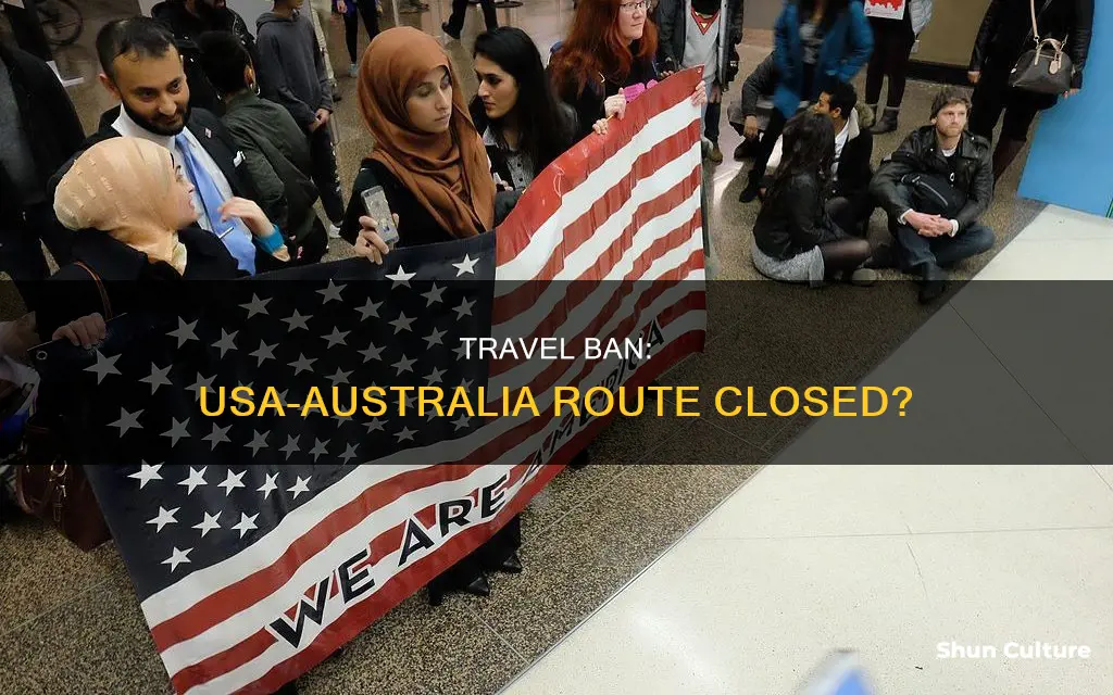 is there a travel ban from australia to usa