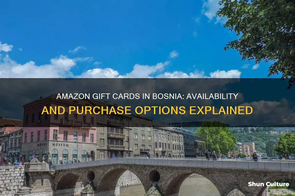 is there amazon gift card in bosnia