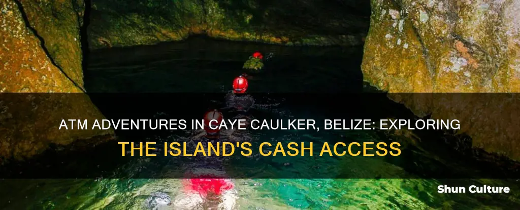 is there an atm in caya caulkar belize