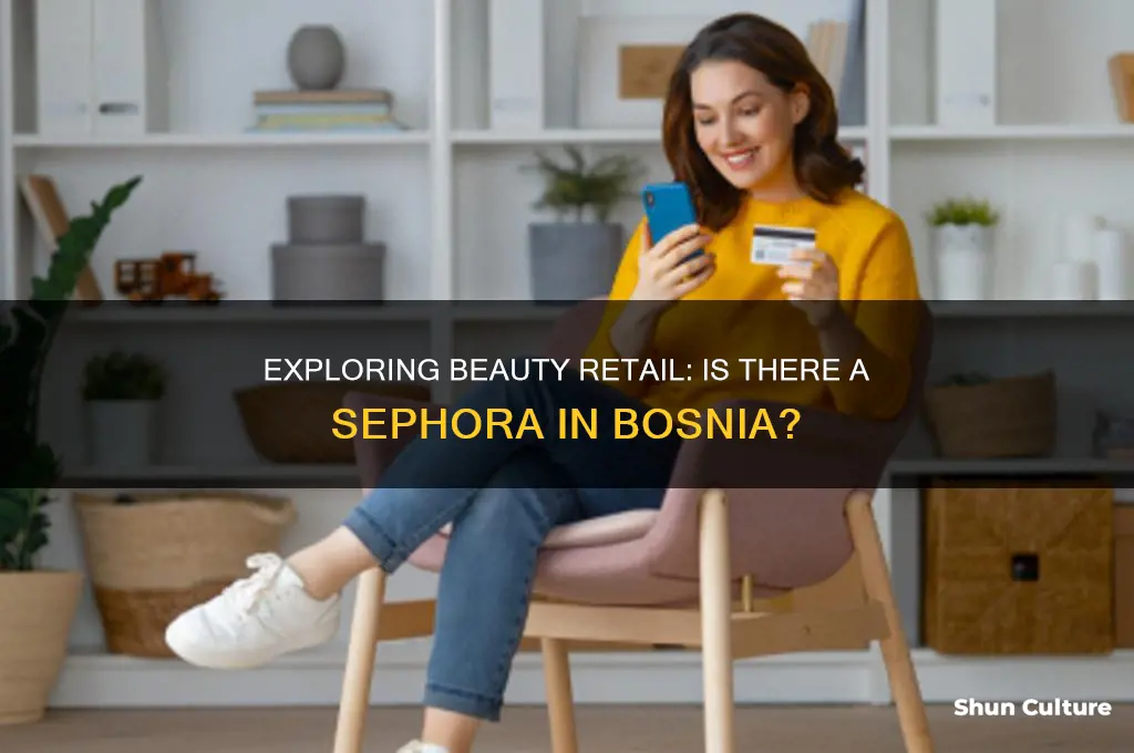 is there sephora in bosnia