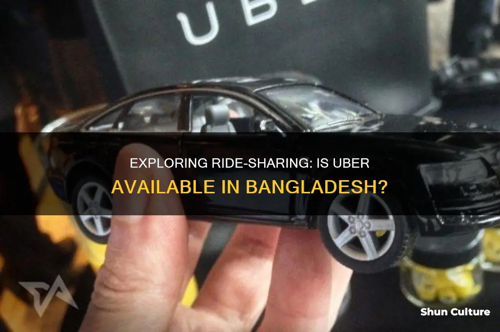 is there uber in bangladesh