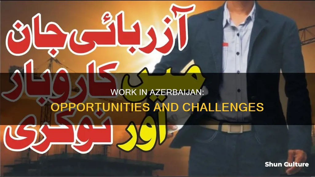 is there work in azerbaijan