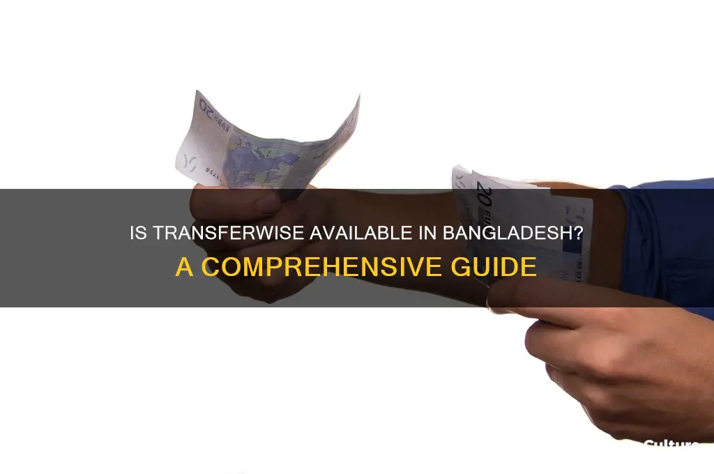 is transferwise available in bangladesh