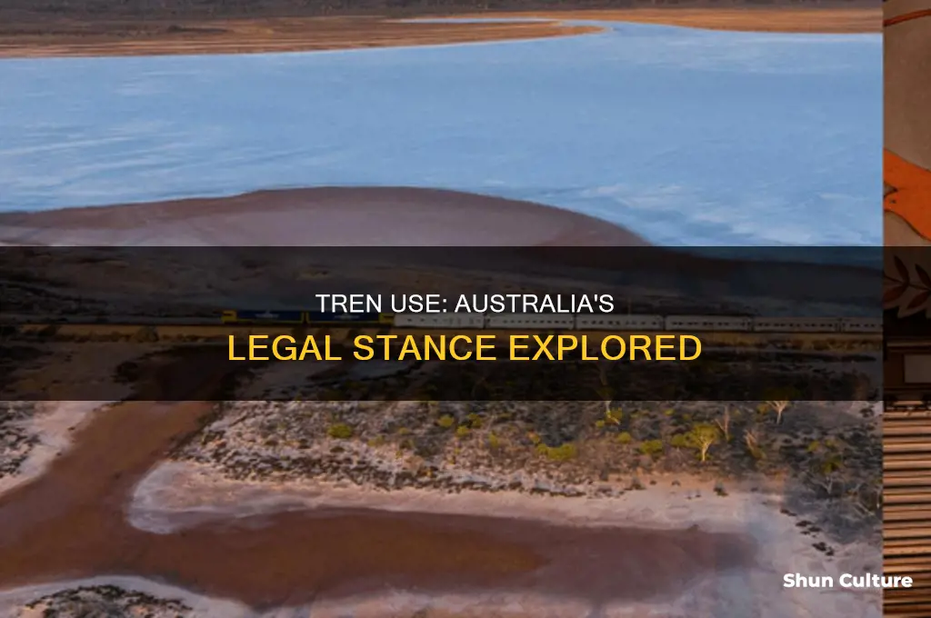 is tren illegal in australia