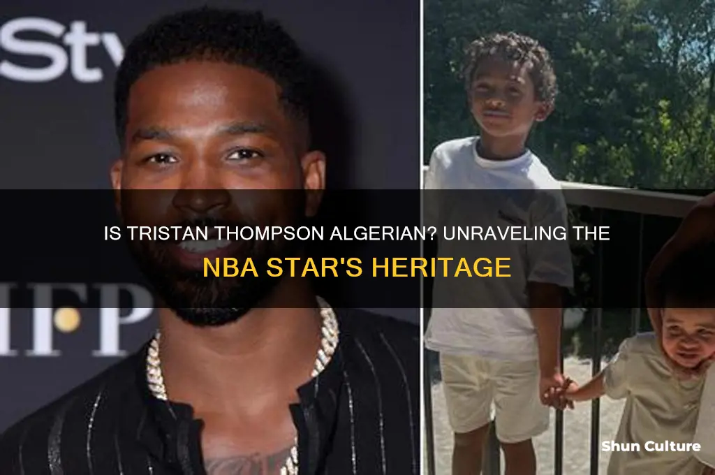 is tristan thompson algerian
