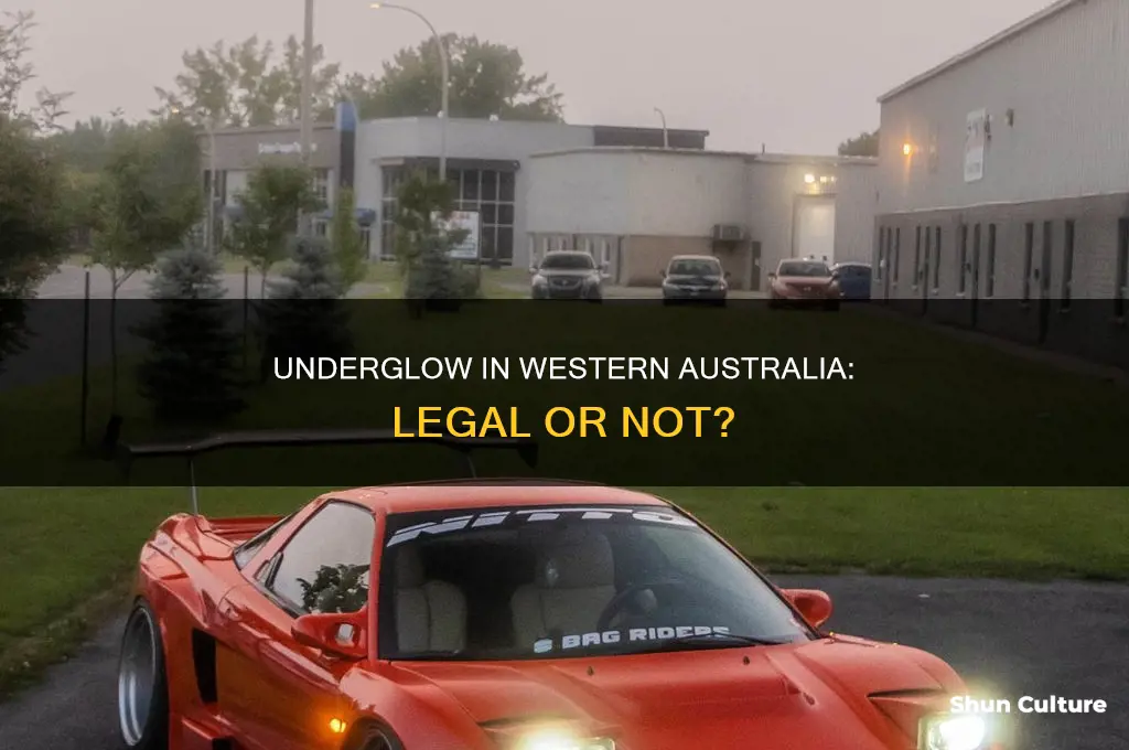 is underglow illegal in western australia