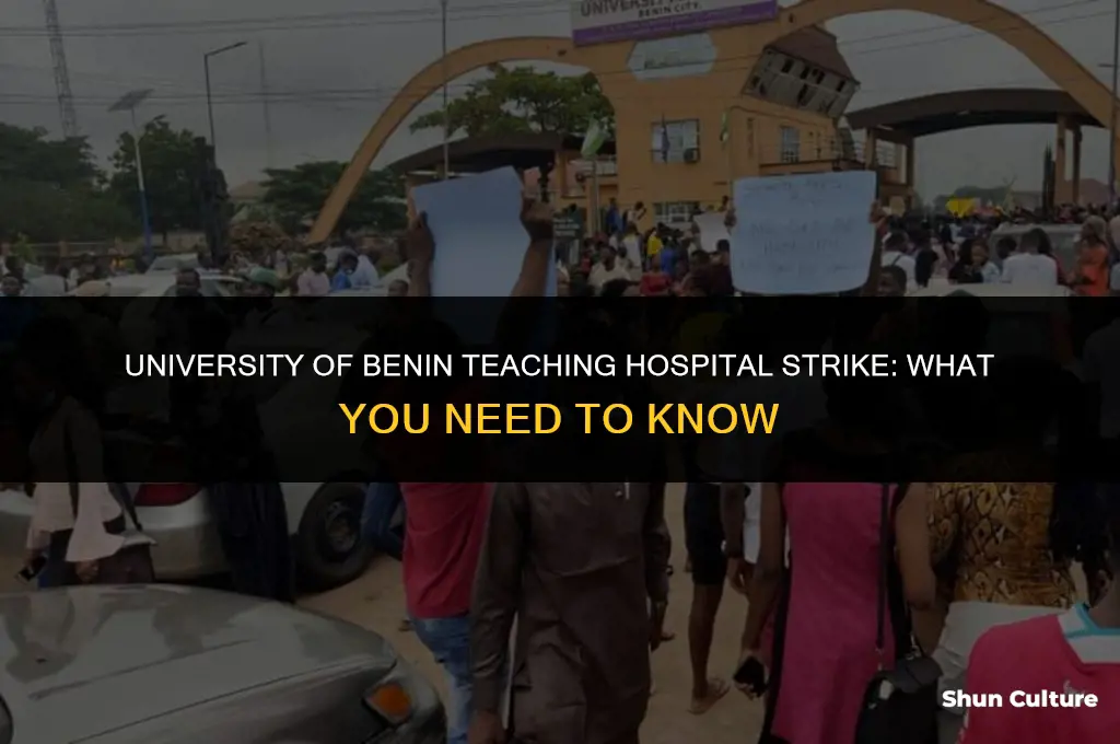 is university of benin teaching hospital on strike