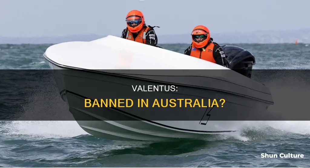 is valentus banned in australia