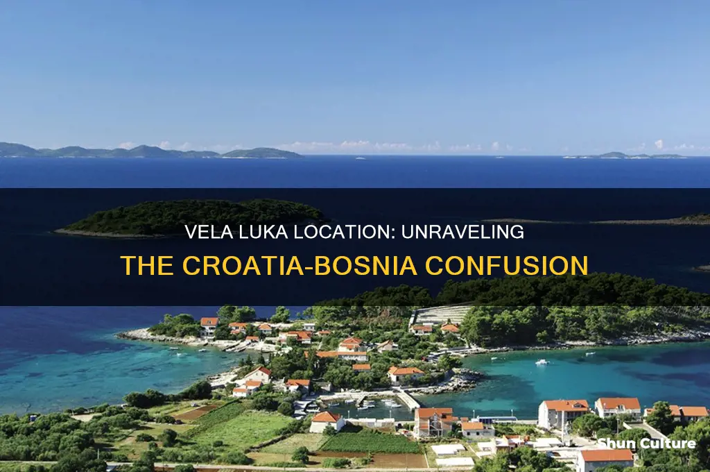 is vela luka in bosnia or croatia