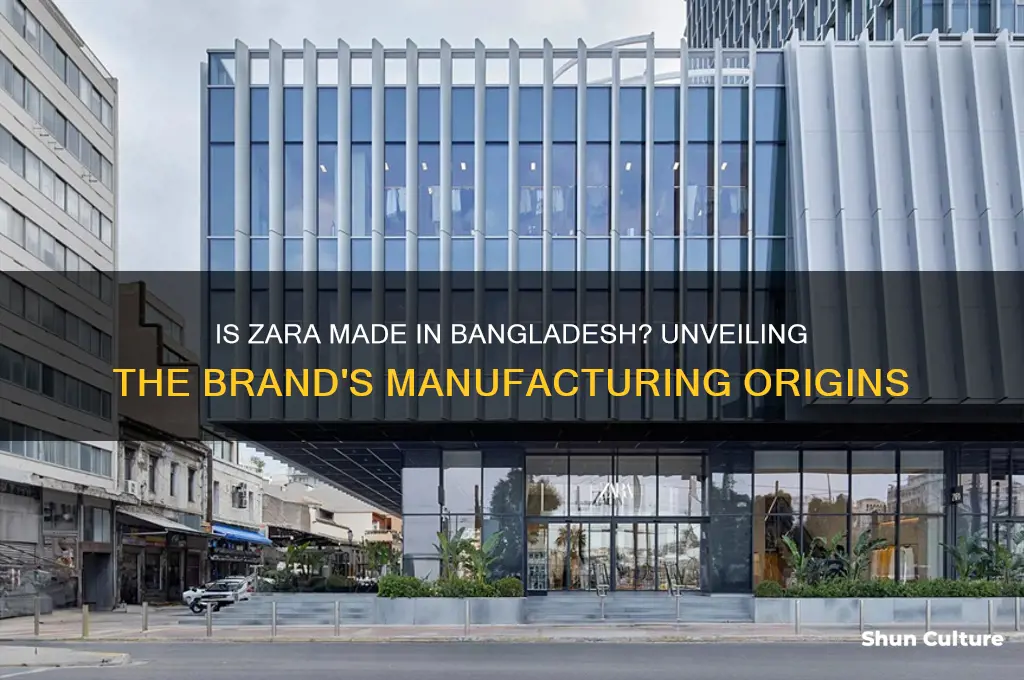 is zara made in bangladesh