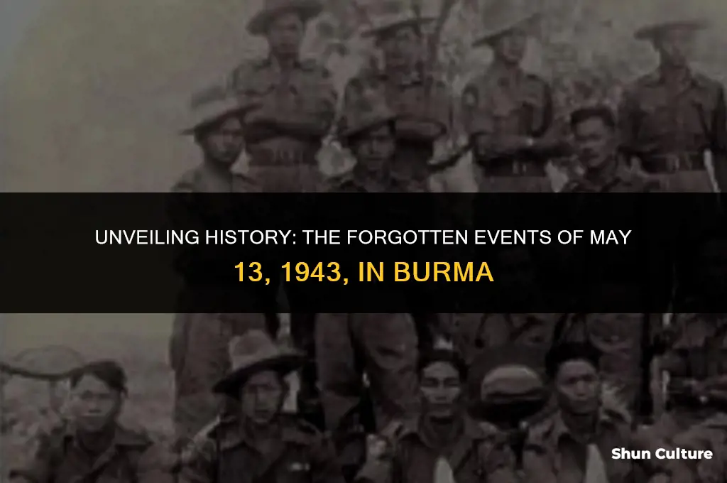 may 13 1943 burma