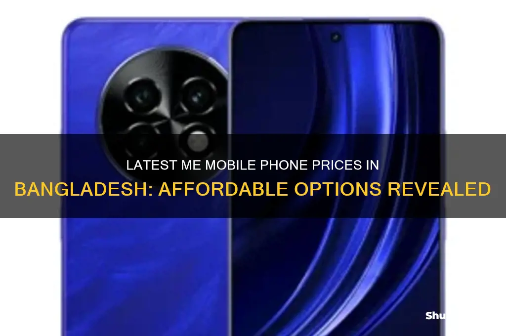 me mobile phone price in bangladesh
