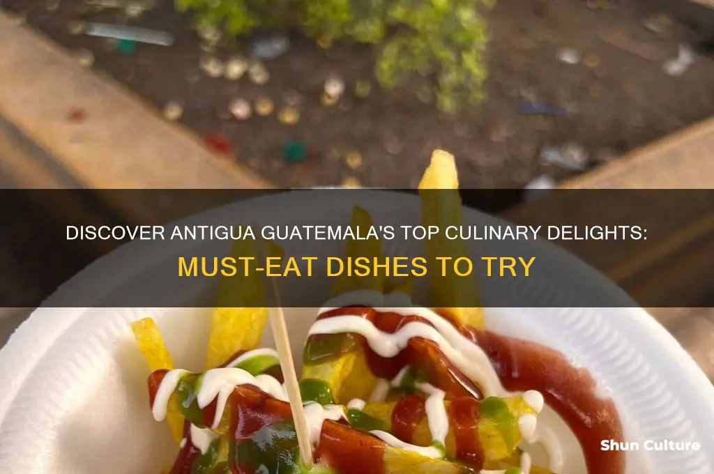 must eat in antigua guatemala