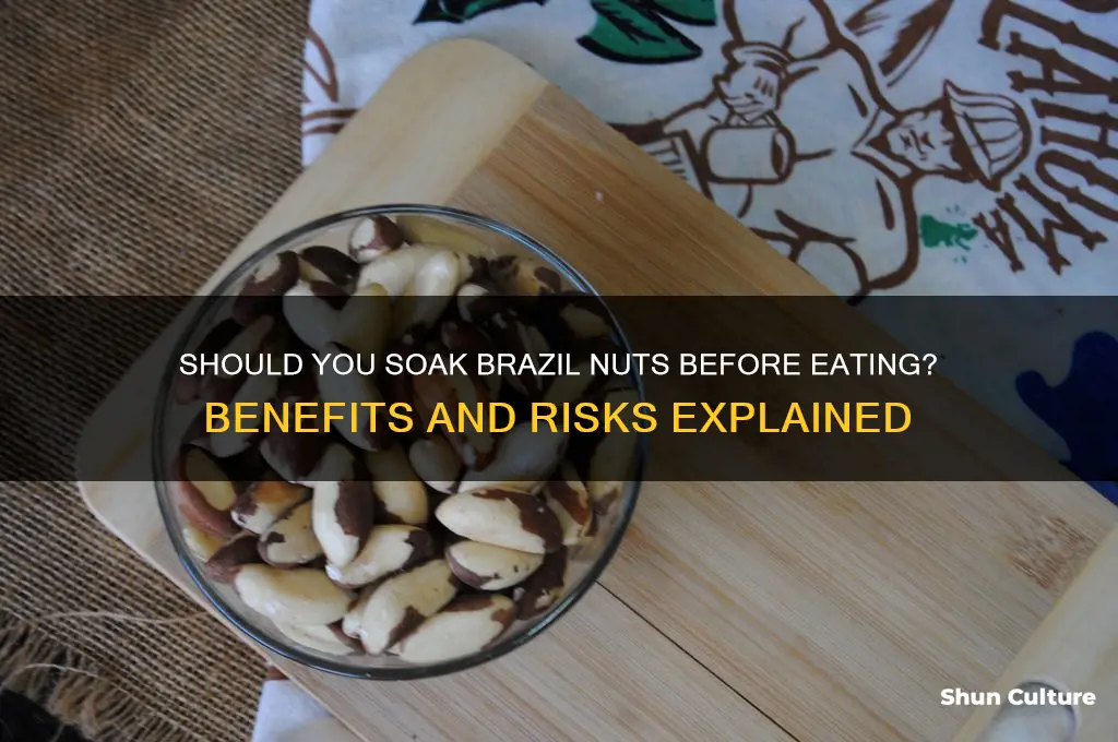 should brazil nuts be soaked before eating
