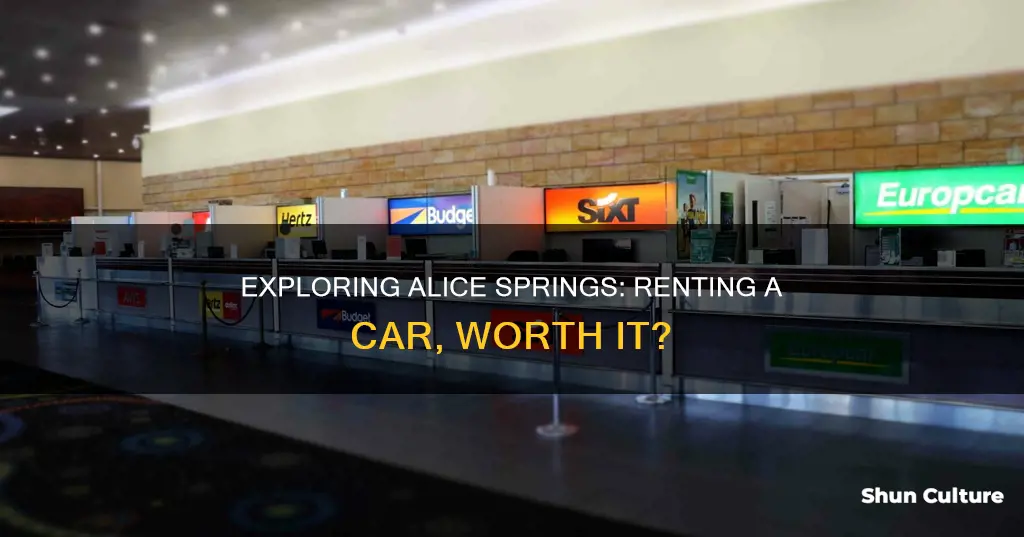 should I rent a car in alice springs australia