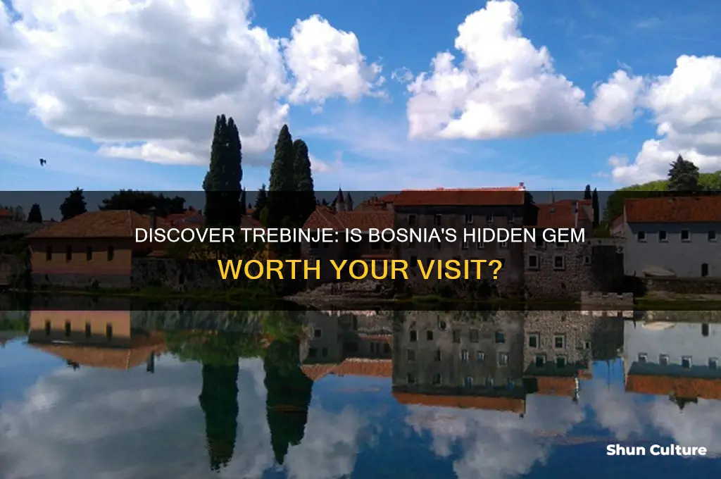 should I visit trebinje bosnia