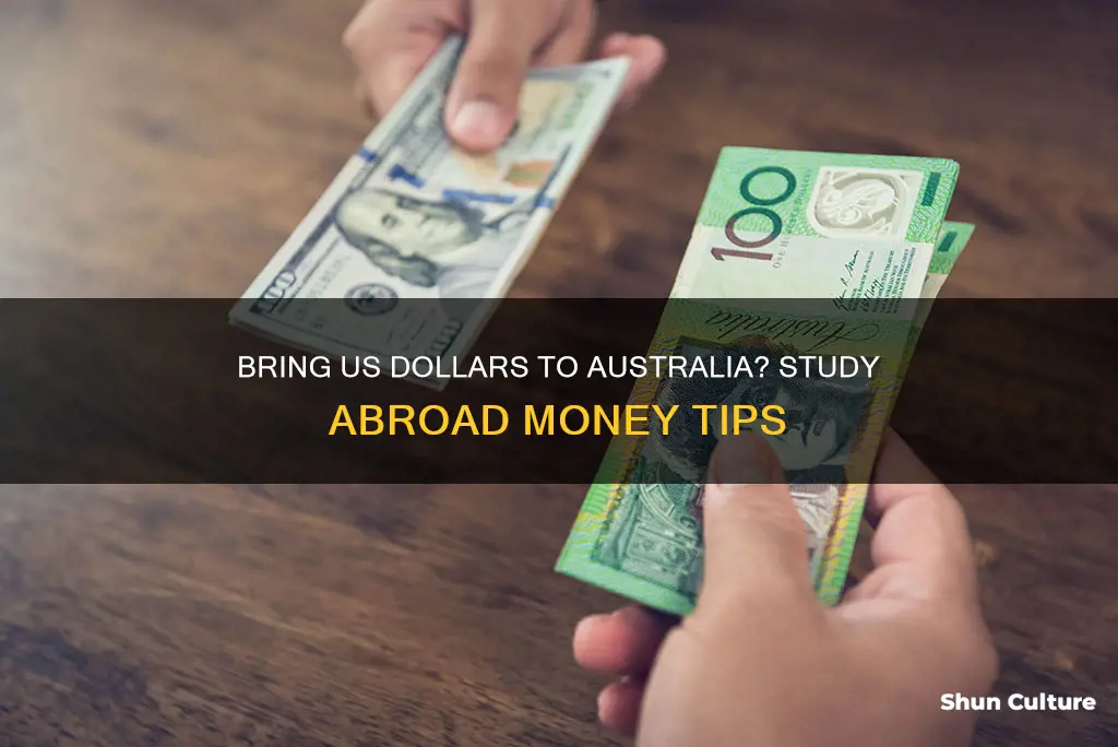 should you bring us dollars to australia study abroad