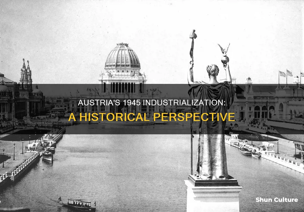 was austria industrialised in 1945