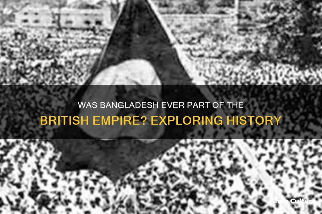 was bangladesh part of the british empire