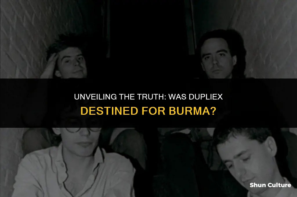 was dupliex supported to go to burma