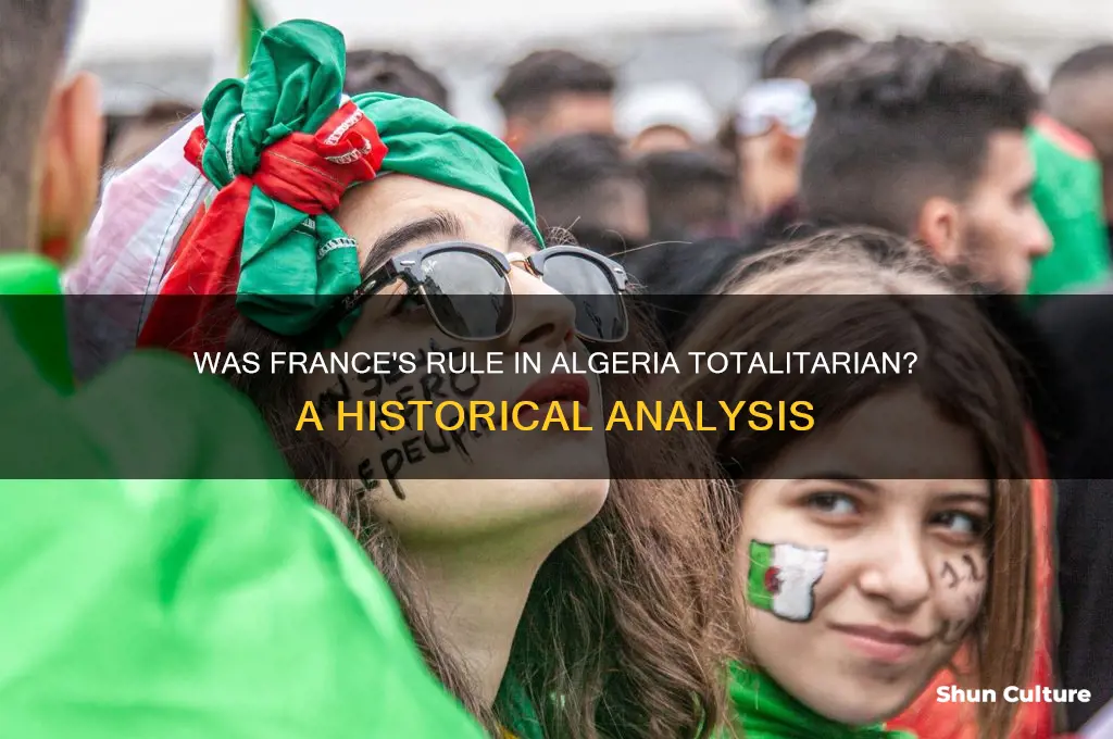 was french government totalitarian in algeria