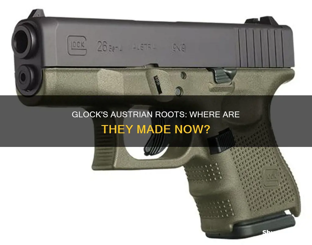 was my glock made in austria