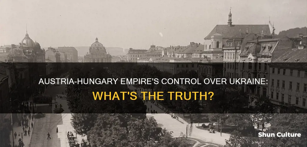 was ukraine controlled by austria hungary empire