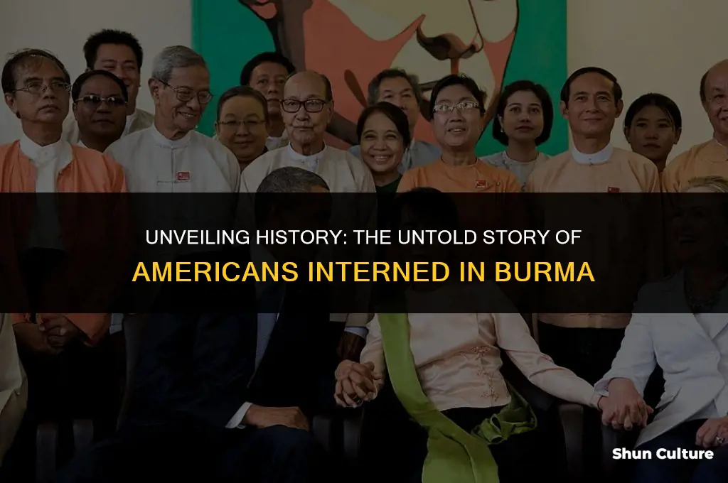 were americans interned in burma