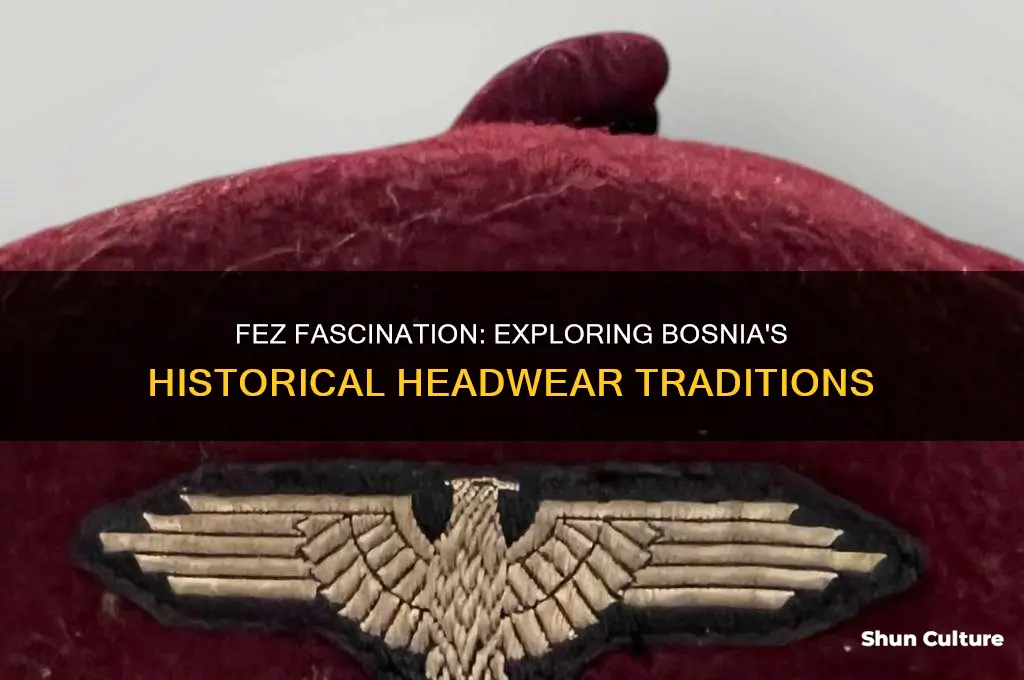 were fezzes worn in bosnia