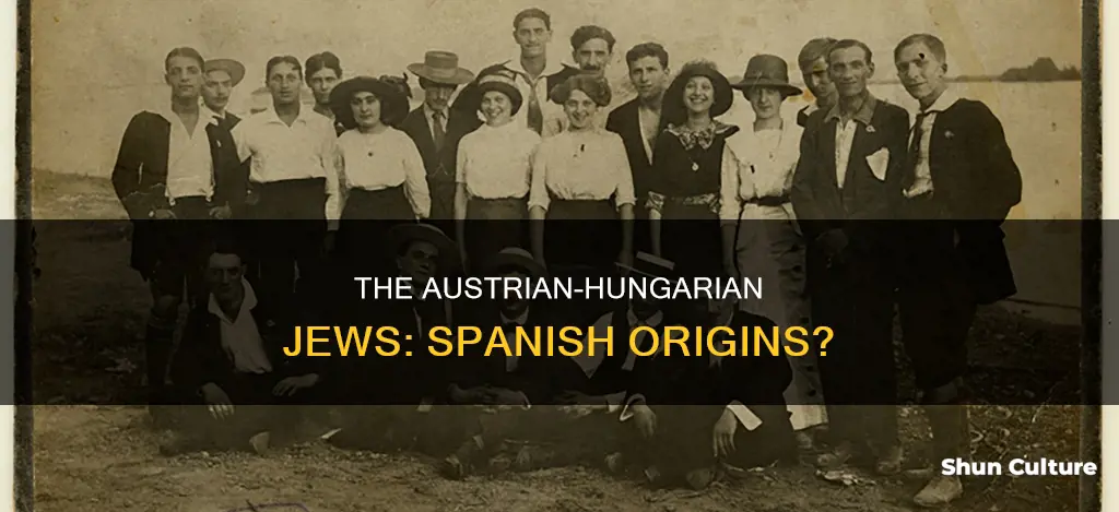 were jews from austria hungary from spain