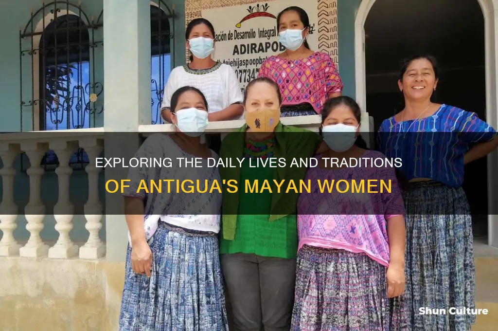 what are activities of the mayan women of antigua