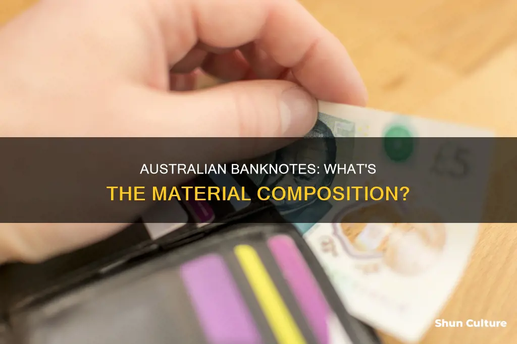what are australian banknotes made of