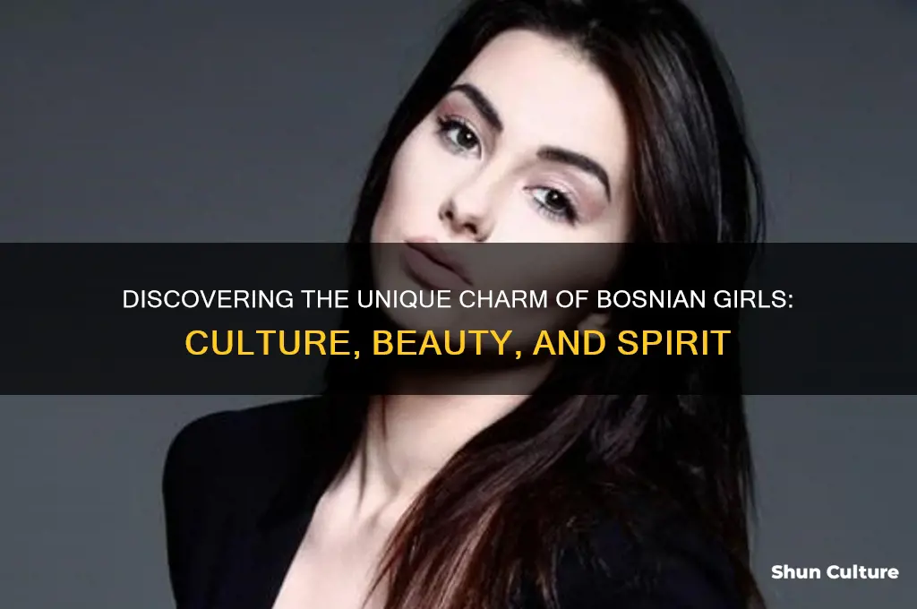 what are bosnian girls like