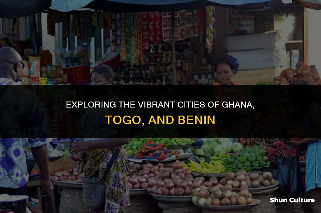 what are names of the cities of ghana togo benin