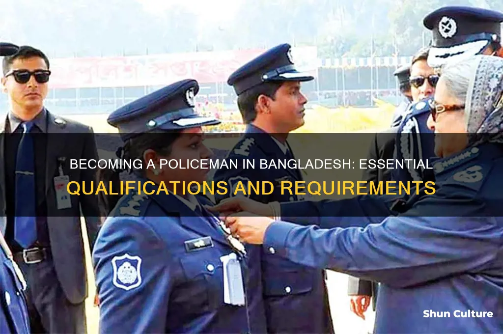 what are qualifications for becoming a policeman in bangladesh
