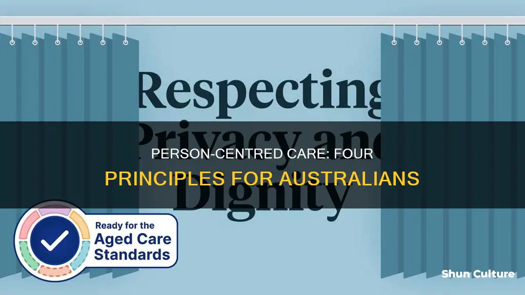 what are the 4 principles of person-centred care australia