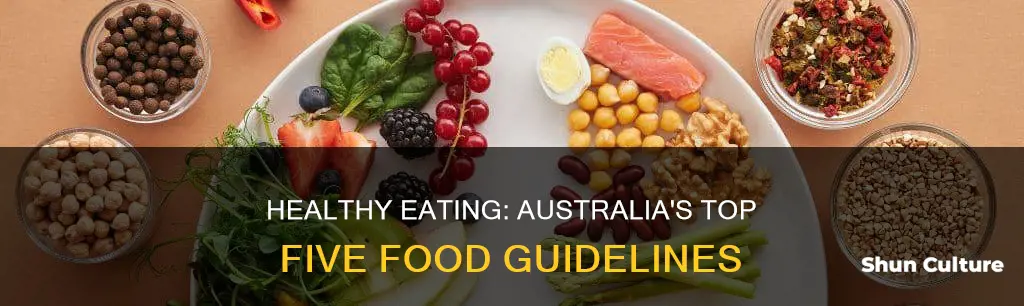 what are the 5 healthy eating guidelines in australia