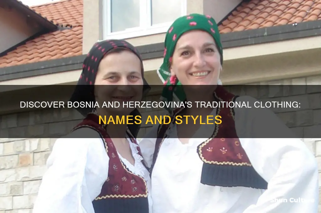 what are the bosnia and herzegovina traditional clothing called