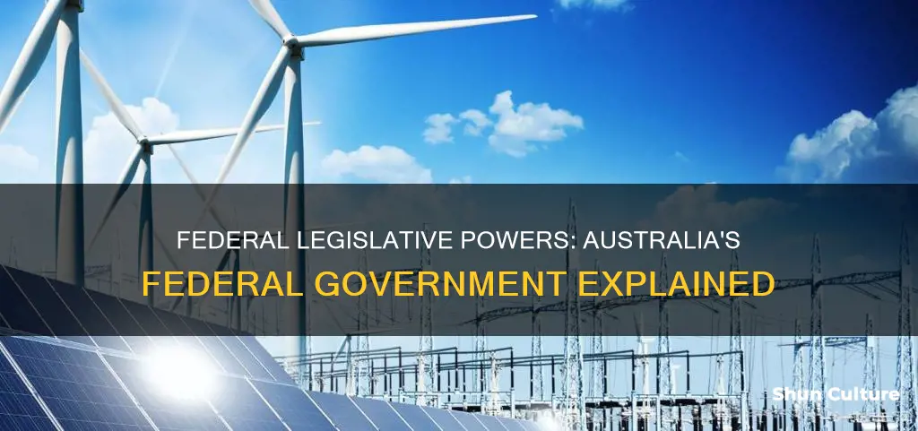 what are the legislative powers of the australian federal government