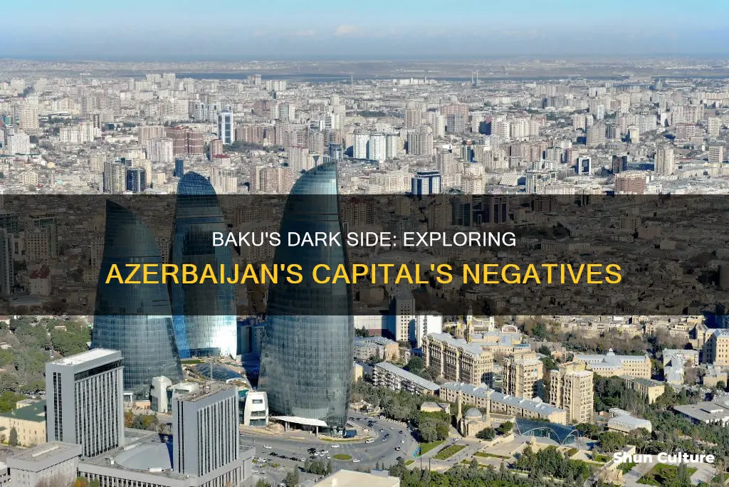 what are the negative aspects of baku azerbaijan